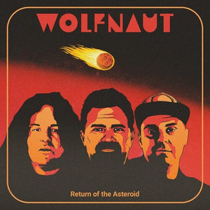 WOLFNAUT | RETURN OF THE ASTEROID