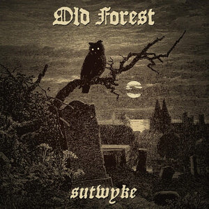 OLD FOREST | SUTWYKE