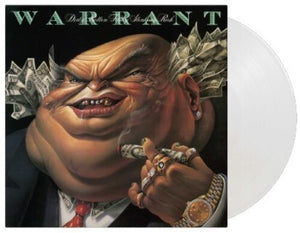 WARRANT | DIRTY ROTTEN FILTHY STINKING RICH
