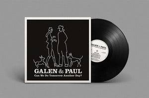 GALEN & PAUL | CAN WE DO TOMORROW ANOTHER DAY