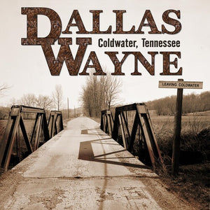 DALLAS WAYNE | COLDWATER TENNESSEE