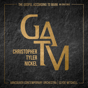 VANCOUVER CONTEMPORARY ORCHESTRA^CLYDE MITCHELL | GOSPEL ACCORDING TO MARK