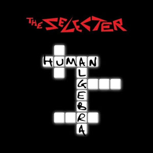 THE SELECTER | HUMAN ALGEBRA