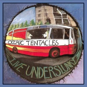 OZRIC TENTACLES | LIVE UNDERSLUNKY
