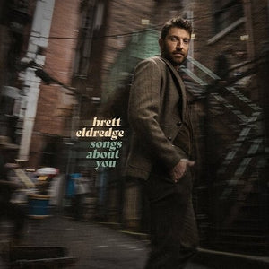 BRETT ELDREDGE | SONGS ABOUT YOU