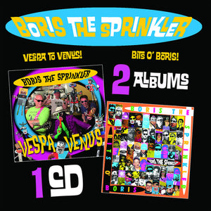 BORIS THE SPRINKLER | VESPA TO VENUS / BITS O BORIS