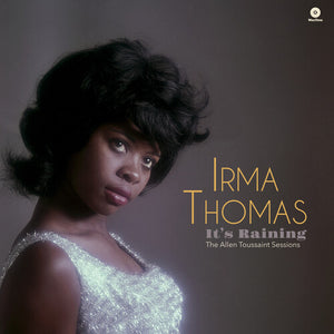 IRMA THOMAS | IT'S RAINING: THE ALLEN TOUSSAINT SESSIONS