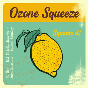OZONE SQUEEZE FEATURING OZ NOY | SQUEEZE IT