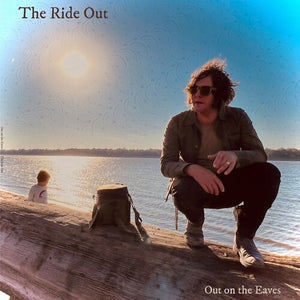 OUT ON THE EAVES | RIDE OUT