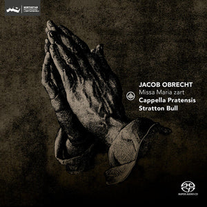 CAPPELLA PRATENSIS | MISSA MARIA ZART