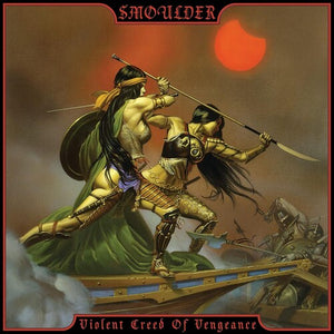 SMOULDER | VIOLENT CREED OF VENGEANCE