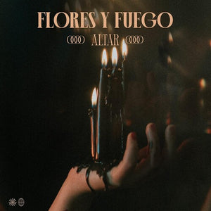 FLORES Y FUEGO | ALTAR