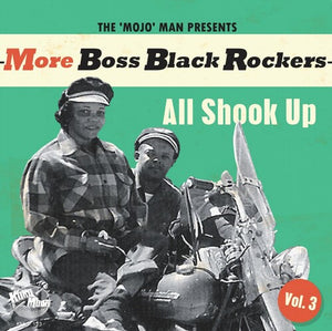 VARIOUS ARTISTS | MORE BOSS BLACK ROCKERS 3: ALL SHOOK UP / VARIOUS