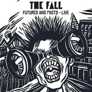 THE FALL | FUTURES AND PASTS