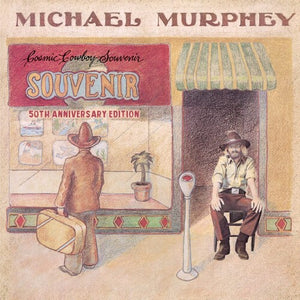 MICHAEL MARTIN MURPHEY | COSMIC COWBOY SOUVENIR (50TH ANNIVERSARY)