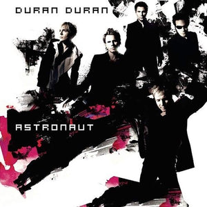DURAN DURAN | ASTRONAUT