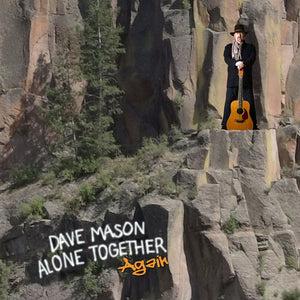 DAVE MASON | ALONE TOGETHER AGAIN
