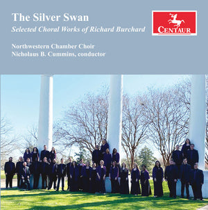 RAINER MARIA RILKE^ORLANDO GIBBONS^NORTHWESTERN CHAMBER CHOIR^KYLIE DORNBUSH^EMILY ADAMS | SILVER SWAN