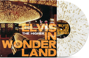 THE HIGHER | ELVIS IN WONDERLAND