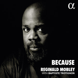 REGINALD L. MOBLEY | BECAUSE