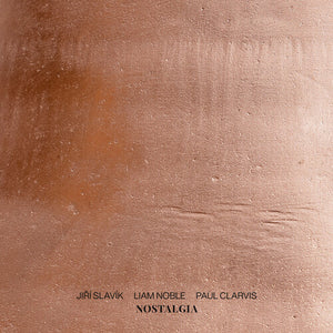 JIRI SLAVIK^LIAM NOBLE^PAUL CLARVIS | NOSTALGIA