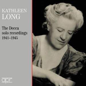 KATHLEEN LONG | DECCA SOLO RECORDINGS, 1941-1945