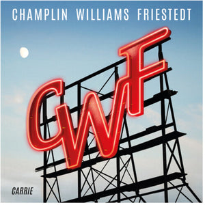CHAMPLIN WILLIAMS FRIESTEDT | CARRIE