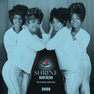 VARIOUS ARTISTS | SHRINE NORTHERN: 60S RAREST DANCE LABEL / VARIOUS