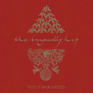 THE TRAGICALLY HIP | YER FAVORITES VOLUME 1