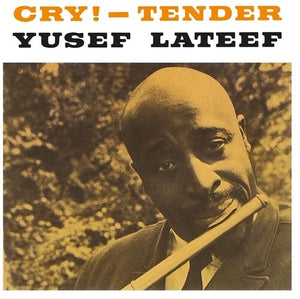 YUSEF LATEEF | CRY - TENDER
