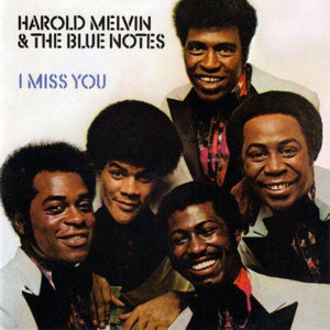 HAROLD MELVIN AND THE BLUE NOTES | I MISS YOU - US