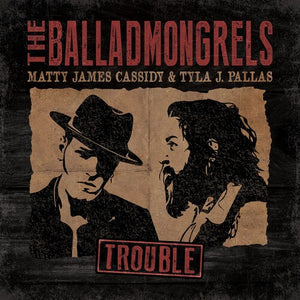 BALLADMONGRELS | TROUBLE