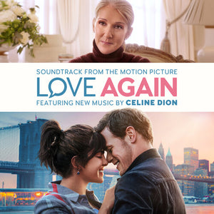 CELINE DION | LOVE AGAIN (SOUNDTRACK FROM THE MOTION PICTURE)