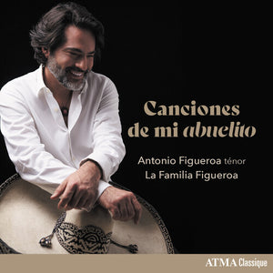 ANTONIO FIGUEROA | CANCIONES DE MI ABUELITO