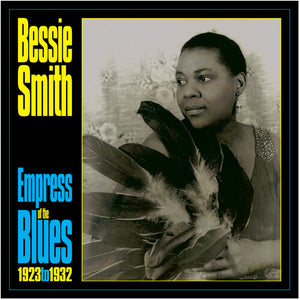 BESSIE SMITH | EMPRESS OF THE BLUES 1923-33