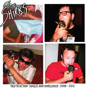 SHIRKS | TALK TO ACTION: SINGLES AND UNRELEASED 2008-2013