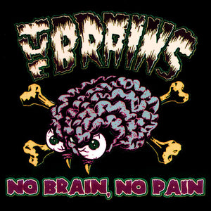 THE BRAINS | NO BRAIN NO PAIN