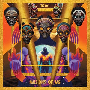 BCUC | MILLIONS OF US (VINYL)