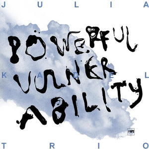 JULIA KADEL | POWERFUL VULNERABILITY