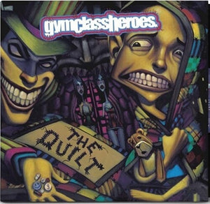 GYM CLASS HEROES | QUILT