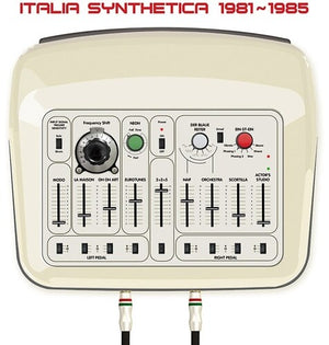 VARIOUS ARTISTS | ITALIA SYNTHETICA 1981-1985 / VARIOUS