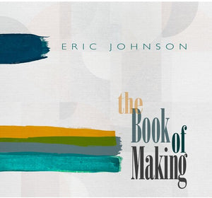 ERIC JOHNSON | BOOK OF MAKING