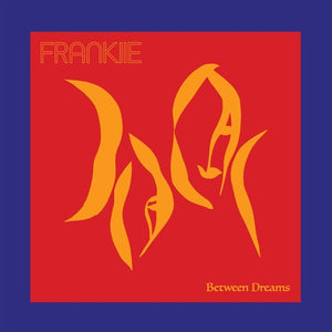 FRANKIIE | BETWEEN DREAMS