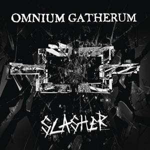 OMNIUM GATHERUM | SLASHER