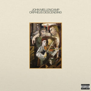 JOHN MELLENCAMP | ORPHEUS DESCENDING (VINYL)
