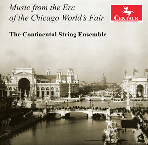 TIJA DANILOVICS^STEVEN VAZQUEZ^HANNAH E. BARTON^EDGAR GABRIEL^AI ISHIDA MELBY | MUSIC FROM THE ERA OF THE CHICAGO WORLD'S FAIR