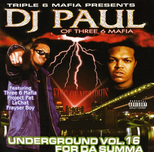 TRIPLE 6 MAFIA PRESENTS DJ PAUL^DJ PAUL | UNDERGROUND 16: FOR DA SUMMA