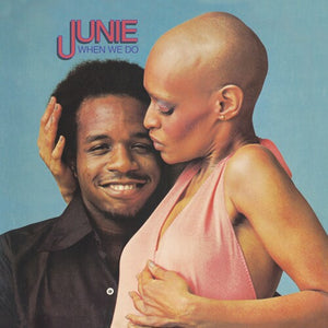 JUNIE | WHEN WE DO