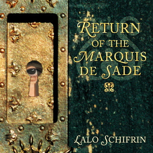 LALO SCHIFRIN | RETURN OF THE MAARQUIS DE SADE