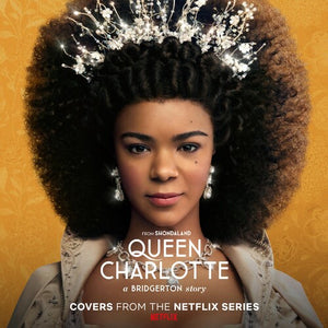VARIOUS ARTISTS | QUEEN CHARLOTTE: A BRIDGERTON STORY (COVERS FROM THE NETFLIX SERIES) VINYL